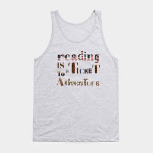 reading is a ticket to adventure  american style Tank Top